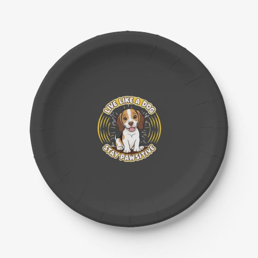 Lebe wie ein Hund, bleib pawsitiv (2) Pappteller (Vorderseite)