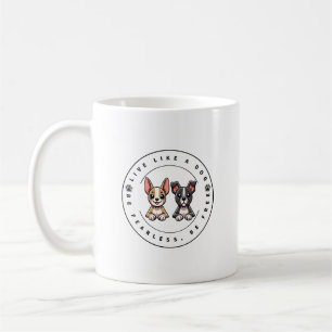 Lebe wie ein Hund, sei furchtlos, sei frei Kaffeetasse