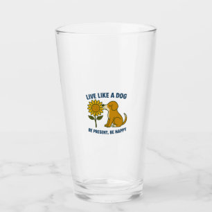 Lebe wie ein Hund - Sei präsent, sei glücklich Glas