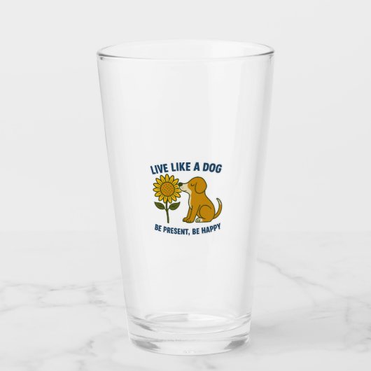 Lebe wie ein Hund - Sei präsent, sei glücklich Glas (Vorderseite)