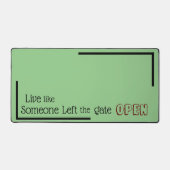 "Lebe wie jemand, der das Gate OPEN Verlassen hat" Schreibtischunterlage (Vorderseite)