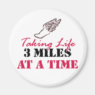 Leben 3 Meilen auf einmal nehmen Magnet