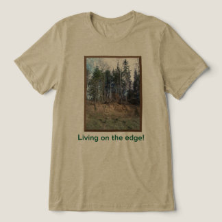 Leben am Rande des T - Shirt