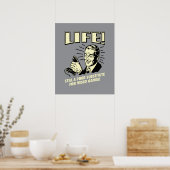 Leben: Armer Ersatz für Videospiele Poster (Küche)