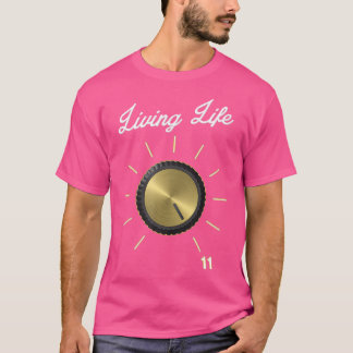 Leben auf 11 Diese gehen bis auf Elf - Lautstärker T-Shirt