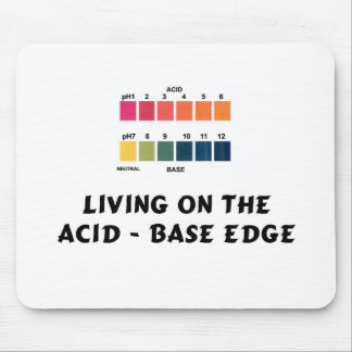 Leben auf der Säure/dem niedrigen Rand Mousepad