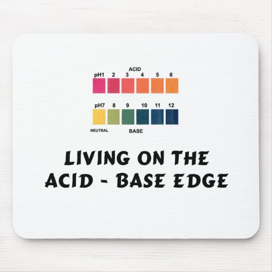 Leben auf der Säure/dem niedrigen Rand Mousepad (Vorne)