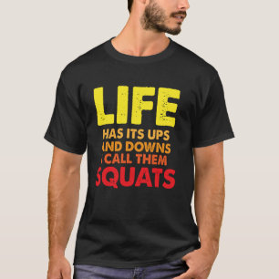 Leben Auf Und Ab - Fitnessstudio-Training Gewichte T-Shirt