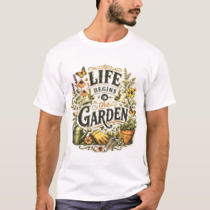 Leben Beginnt Im Garten T-Shirt