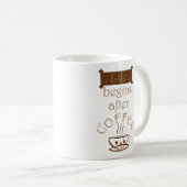 Leben beginnt nach dem Kaffee lustig Kaffeetasse (VorderseiteRechts)