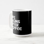 LEBEN BEGINNT NACH KAFFEE KAFFEETASSE (Vorderseite Links)