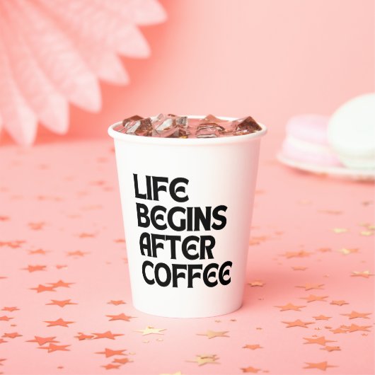 LEBEN BEGINNT NACH KAFFEE PAPPBECHER (Insitu)