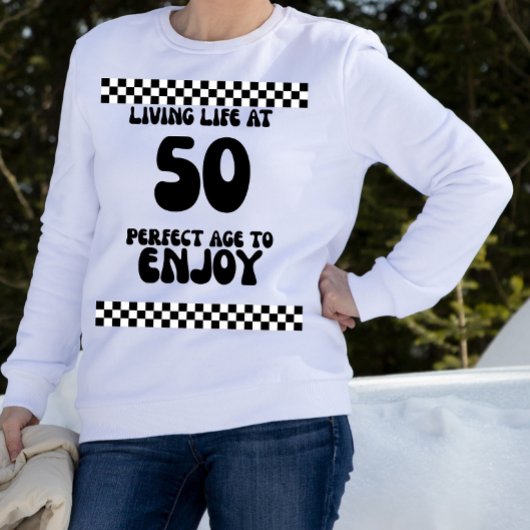 Leben bei 50 Geburtstag Sweatshirt