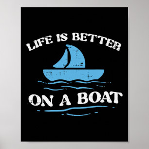 Leben besser auf Boot Segelbesitzer Boater Männer  Poster