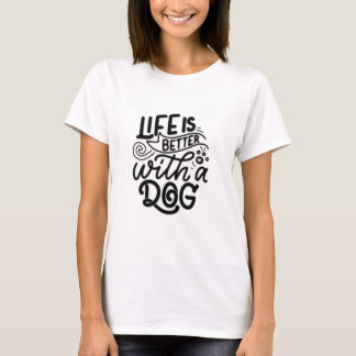 Leben besser mit Hund Funny T-Shirt