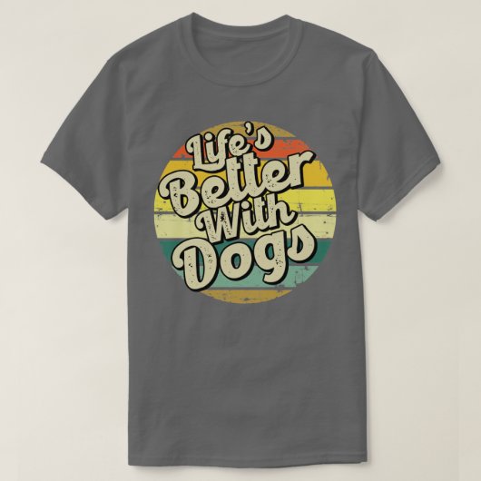 Leben besser mit Hunden Perfektes Geschenk für Mam T-Shirt (Design vorne)