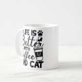 Leben besser mit Kaffee und Katze, Katzenliebhaber Kaffeetasse (Vorderseite Links)