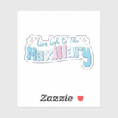 Leben bis zum Maxillary Aufkleber (Blatt)