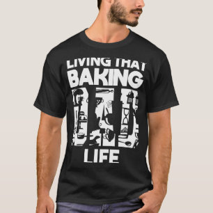 Leben, das Backen Vater Leben Bäckerei Backen T-Shirt