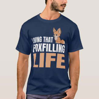 Leben, das Leben zu füttern Puff für einen Fennec  T-Shirt