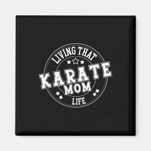 Leben, dass Karate Mama Leben Schule Sport Niedlic Magnet