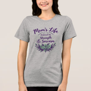 Leben der Mama: Kraft und Sarkasmus Tri-Blend Shirt