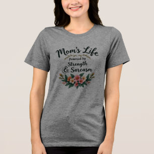 Leben der Mama: Kraft und Sarkasmus Tri-Blend Shirt
