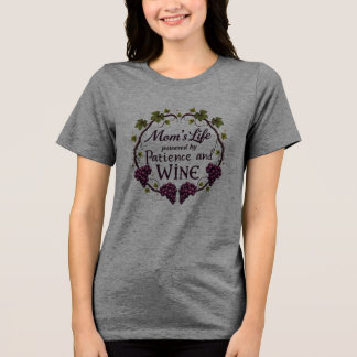 Leben der Mama: Von Geduld und Wein angetrieben Tri-Blend Shirt