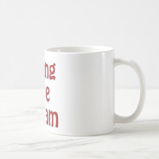 Leben der Traum Kaffeetasse (Rechts)
