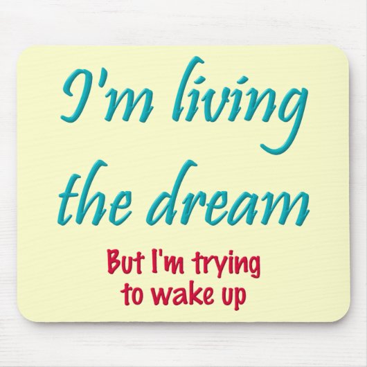 Leben der Traum Mousepad (Vorne)