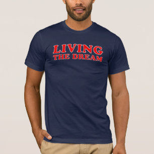 Leben der Traum T-Shirt