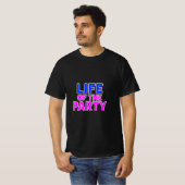 Leben des Party - Funny Slogan Party Grafik T-Shirt (Vorne ganz)