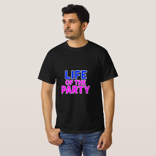 Leben des Party - Funny Slogan Party Grafik T-Shirt (Vorne ganz)