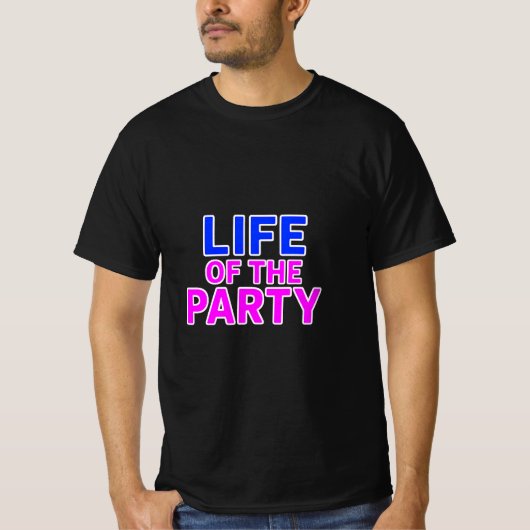 Leben des Party - Funny Slogan Party Grafik T-Shirt (Vorderseite)