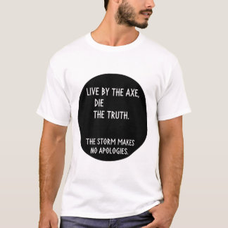 Leben durch das Geschlecht - Wahrheit und Entschul T-Shirt