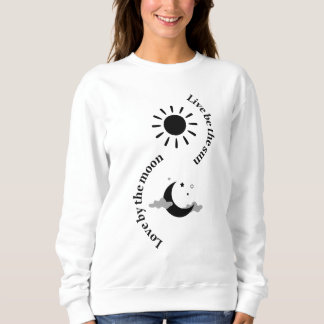 Leben durch die Sonne, Liebe am Mond Sweatshirt