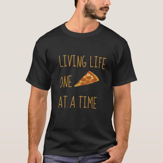 Leben eine Pizza im T - Shirt (Vorderseite)