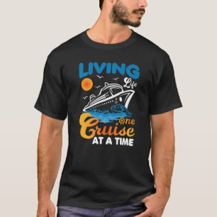 Leben eine Reise nach einer lustigen Kreuzfahrt Ur T-Shirt