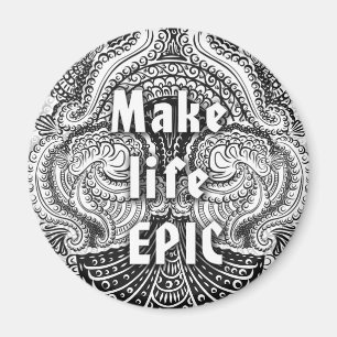 Leben EPIC - Positives Zitat Magnet