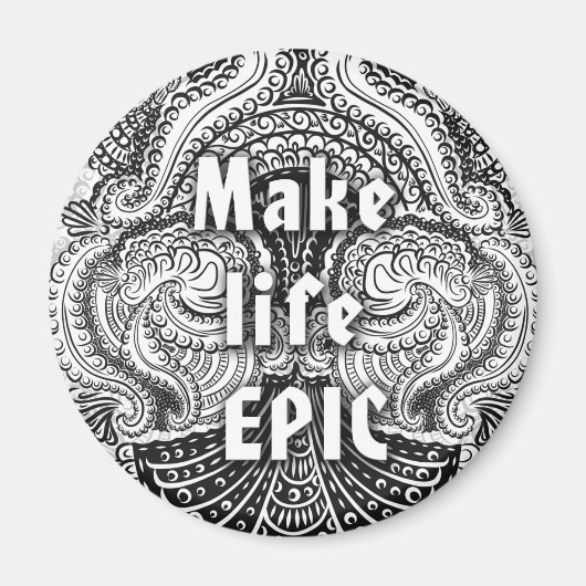 Leben EPIC - Positives Zitat Magnet (Vorne)