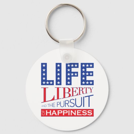 Leben, Freiheit und das Streben nach Glück Schlüsselanhänger (Vorderseite)