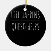 Leben geschieht Frage hilft Keramik Ornament (Vorne)