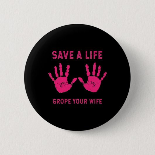 Leben Grope Ihre Ehefrau Coole Brustkrebs Bewussts Button (Vorderseite)
