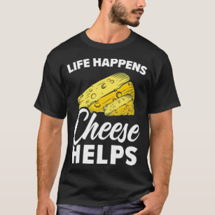 Leben Happens hilft Cheesy Mozzarella Cheddar Coup T-Shirt
