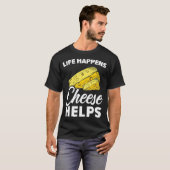 Leben Happens hilft Cheesy Mozzarella Cheddar Coup T-Shirt (Vorne ganz)