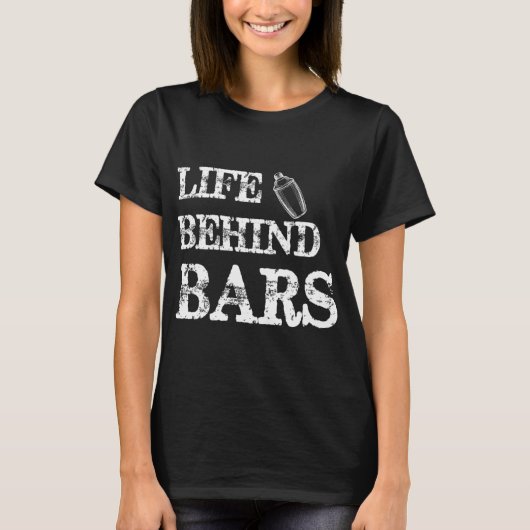 Leben hinter Bars Funny Bartending Mixologin Barte T-Shirt (Vorderseite)