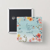 Leben im Augenblick - die Blicke der Natur Button (Vorne & Hinten)