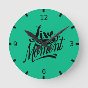 Leben im Moment Runde Wanduhr