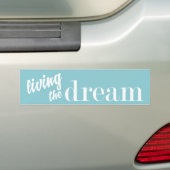 Leben im Traum Wählen Sie Ihre Farbe Autoaufkleber (Auf Auto)