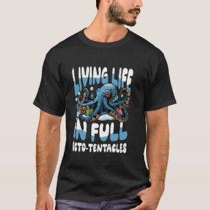 Leben im vollen Okto-Tentakeln T-Shirt